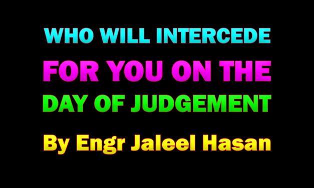 Who will Intercede for you on the day of judgement :: by Jaleel Hasan