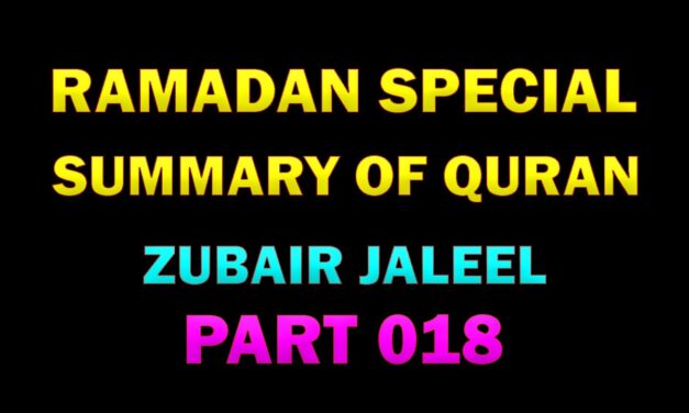 SUMMARY OF QURAN – PART 18